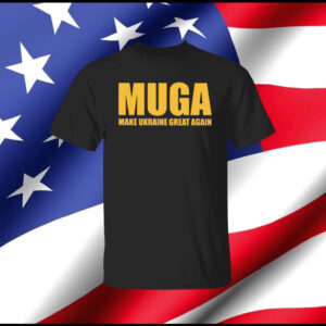 MUGA Make Ukraine Great Again shirt