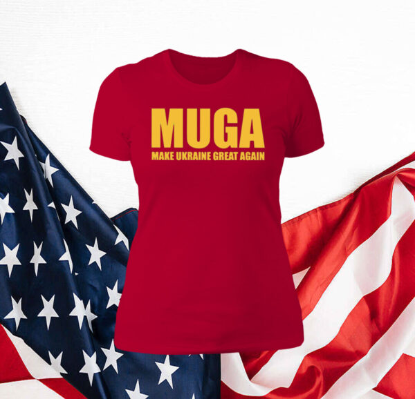 MUGA Make Ukraine Great Again shirt