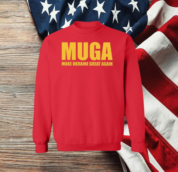 MUGA Make Ukraine Great Again shirt