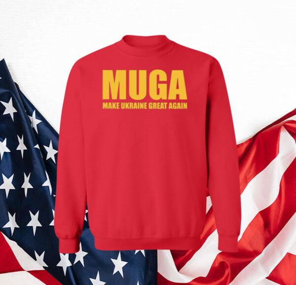 MUGA Make Ukraine Great Again shirt