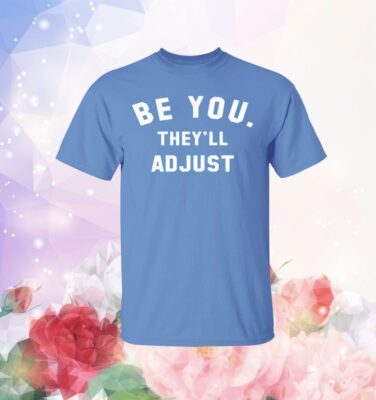 Cheryl Reeve Be you They’ll Adjust T-Shirt
