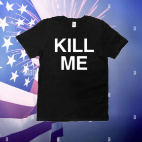 Destructiondxll Kill Me T-Shirt