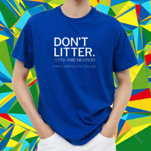 Don't Litter shirt