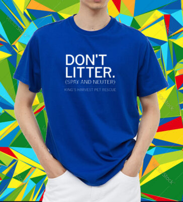 Don't Litter shirt