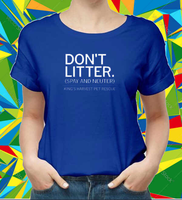 Don't Litter shirt