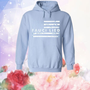 Fauci Lied Dr Anthony Fauci T-Shirt