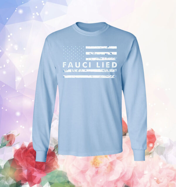 Fauci Lied Dr Anthony Fauci T-Shirt