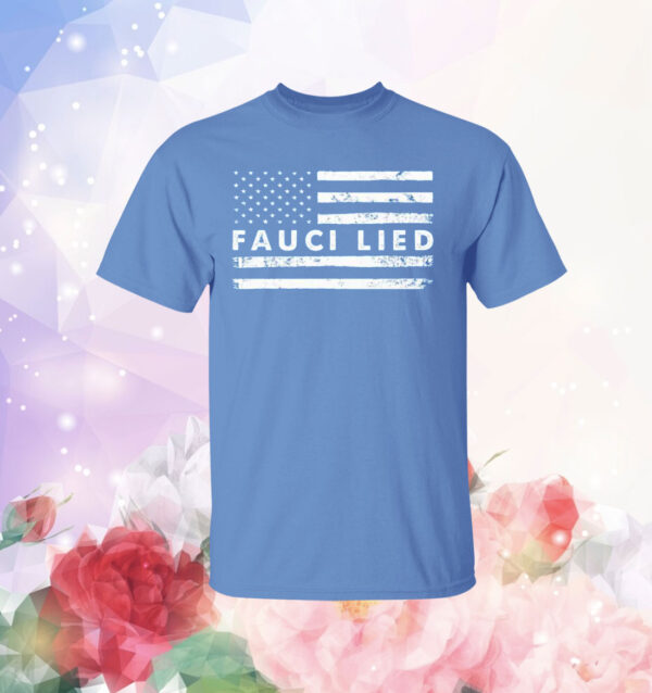 Fauci Lied Dr Anthony Fauci T-Shirt