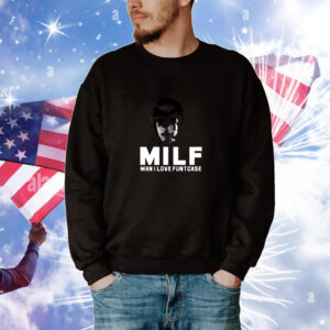 Funtcaseuk Milf Man I Love Funtcase T-Shirt