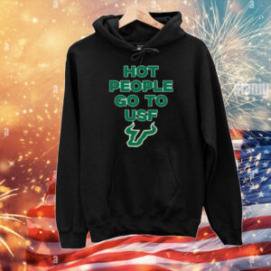 Hot People Go To Usf T-Shirt