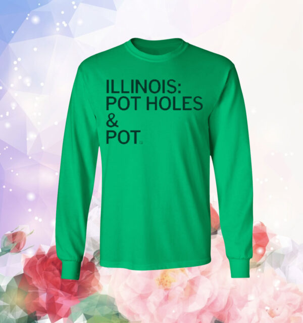 Illinois: Pot Holes & Pot T-Shirt