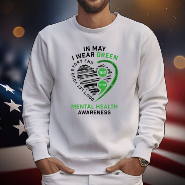 In May I Wear Green Mental Health Awareness T-shirt