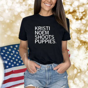 Kristi Noem Shoots Puppies shirt