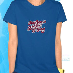 Philadelphia Baseball: Stay Loose And Sexy Baby T-shirt