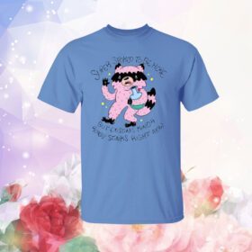 Super Stoked To Be Here But Existing Kinda Really Stinks Right Now T-Shirt