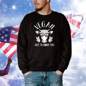 Vegan Just To Annoy You Cow T-Shirt