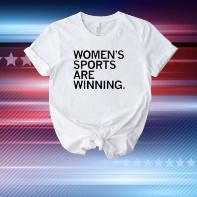 Women’s Sports Are Winning T-Shirt