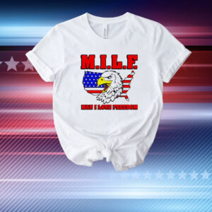 MILF eagle man I love freedom T-Shirt