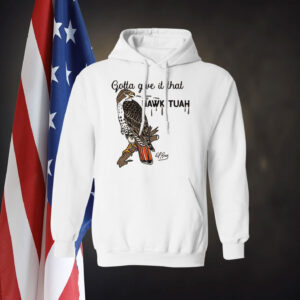 Gotta Give It That Hawk Tuah Shirt