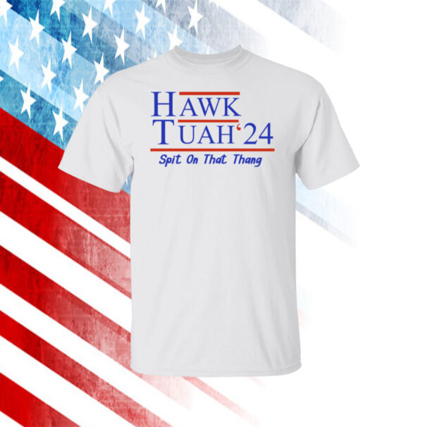 Hawk Tuah 24 Hoodie Shirt