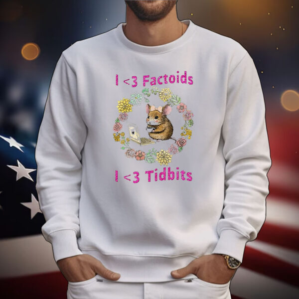Official I Love Factoids I Love Tidbits T-Shirt