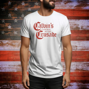Calvin's Common Sense Crusade Tee Shirt