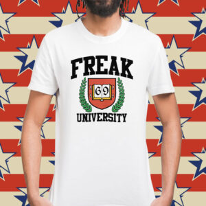 Freak University 69 Shirt