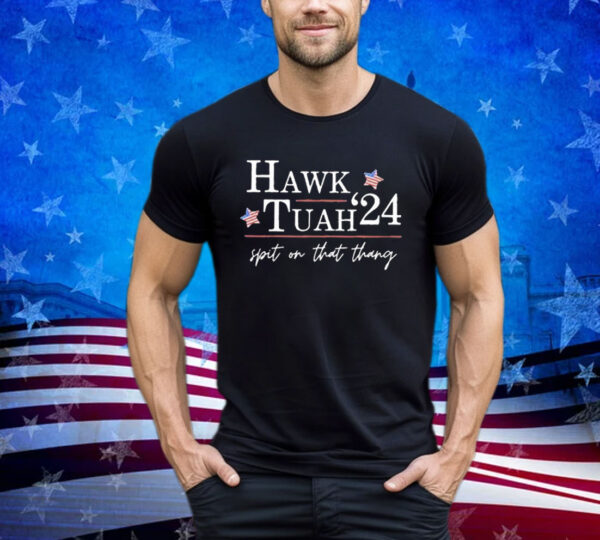 Hawk Tuah ’24 Election Tiktok Viral T-Shirt