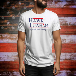 Hawk Tuah Meme Tee Shirt