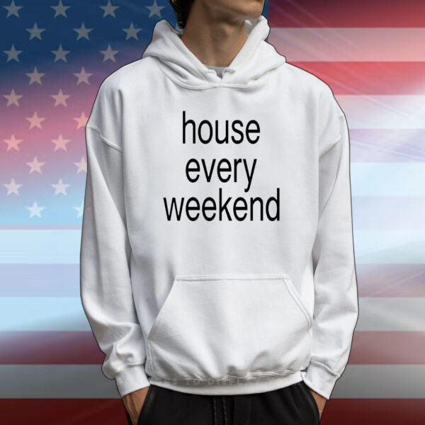 House every weekend T-Shirt