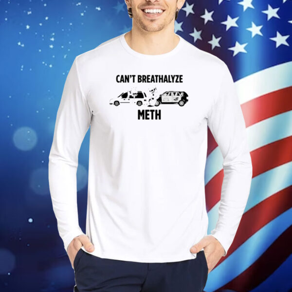 Lil Cumtism Can't Breathalyze Meth Shirt