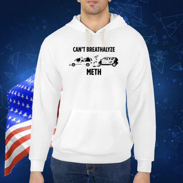 Lil Cumtism Can't Breathalyze Meth Shirt