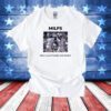 MILFS Man I Love Freddie And Shohei Tee Shirt