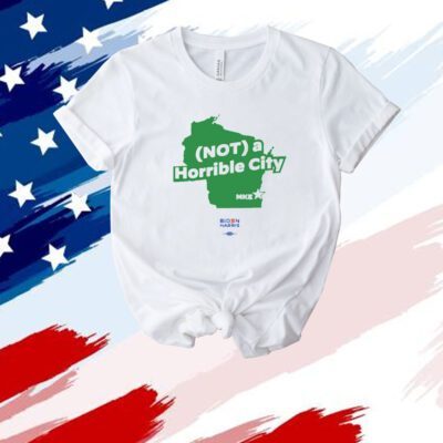Not A Horrible City Mike T-Shirt
