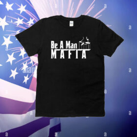 Official Boston Be A Man Mafia T-Shirt