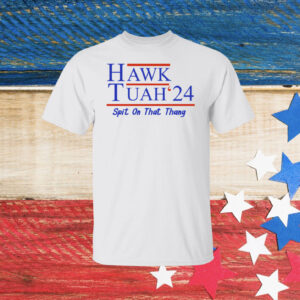 Official Hawk Tuah 24 Shirt