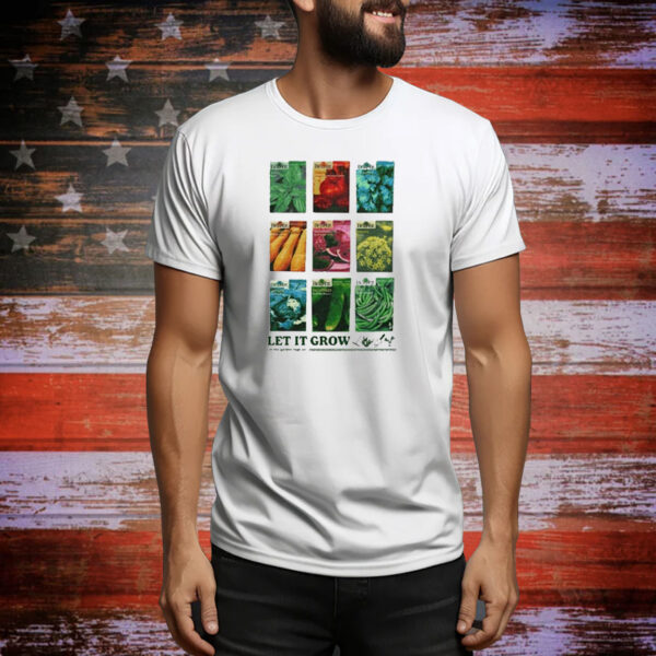 Official Let It Grow Let The Garden Rage On Tee Shirt