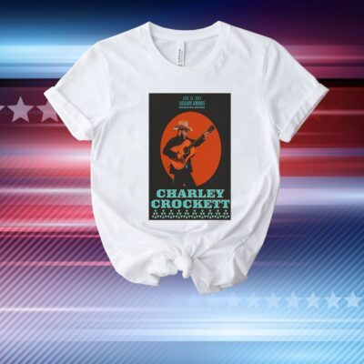 Official Poster Charley Crockett June 28 2024 Jackalope Jamboree Pendleton OR T-Shirt