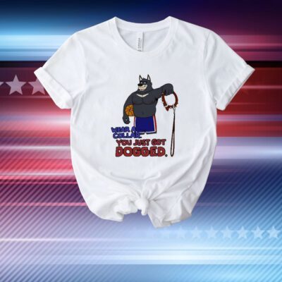 Official Wear A Collar You Just Got Dogged T-Shirt