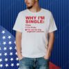 Why im single ugly too picky tits are too big Shirt