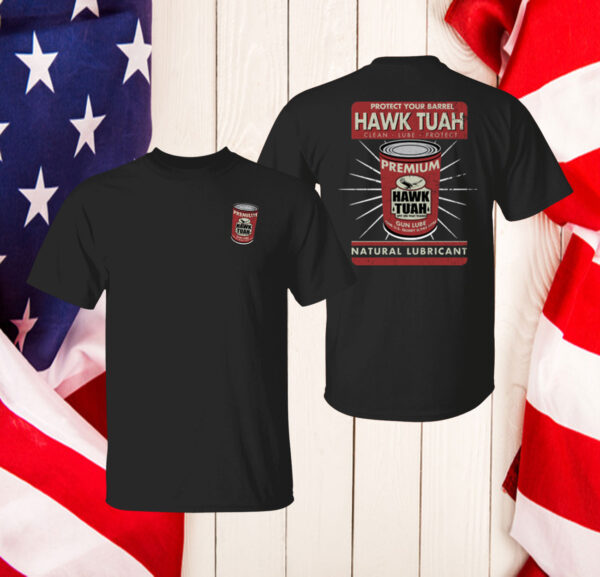 Protect Your Barrel Hawk Tuah Clean Lube Protect Natural Lubricant Womens Shirt