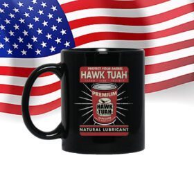 Protect Your Barrel Hawk Tuah Clean Lube Protect Natural Lubricant Mug