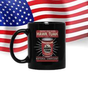 Protect Your Barrel Hawk Tuah Clean Lube Protect Natural Lubricant Mug