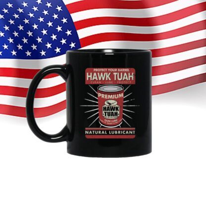 Protect Your Barrel Hawk Tuah Clean Lube Protect Natural Lubricant Mug