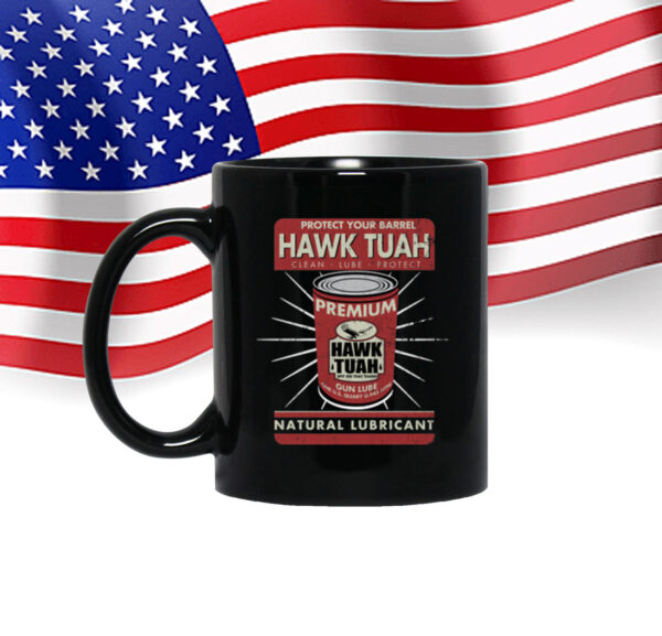 Protect Your Barrel Hawk Tuah Clean Lube Protect Natural Lubricant Mug