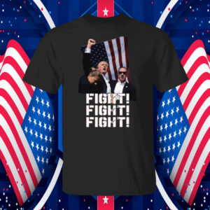 Trump FIGHT FIGHT FIGHT Shirts