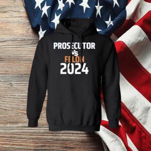 Kamala Harris Prosecutor Vs Felon 2024 Hoodie Shirt