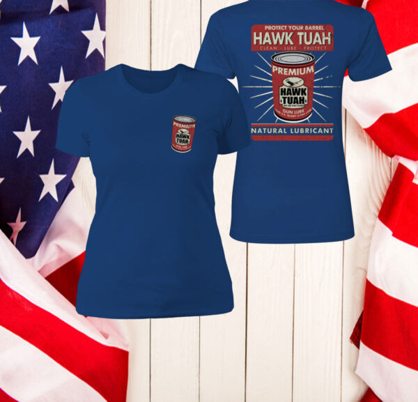 Protect Your Barrel Hawk Tuah Clean Lube Protect Natural Lubricant Womens Shirt