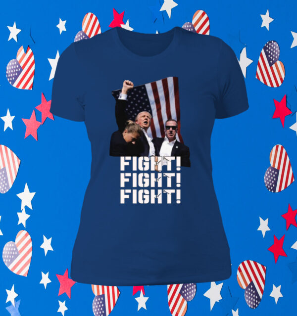 Trump FIGHT FIGHT FIGHT Womens Shirt