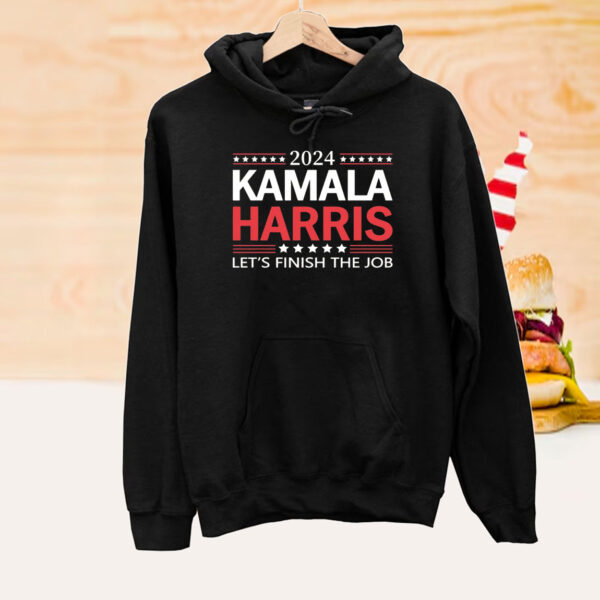 2024 Kamala Harris Let's Finish The Job Shirt, President Kamala Harris 2024 T-Shirt